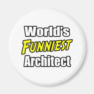 World's Funniest Architect Magnet