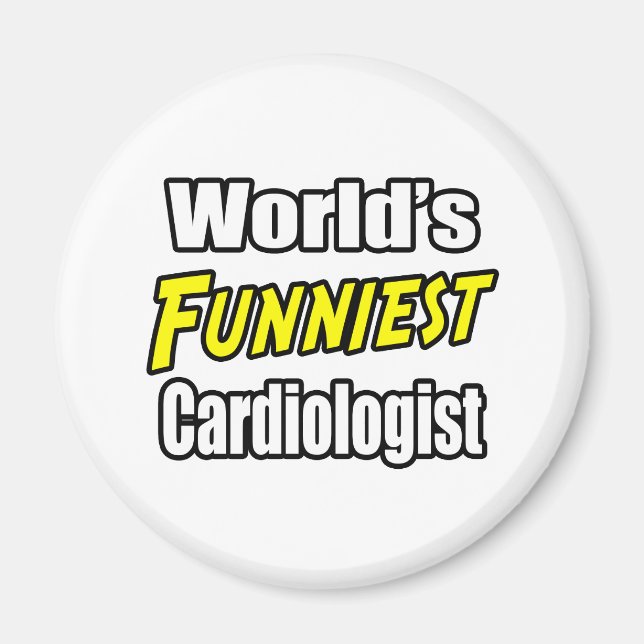 World's Funniest Cardiologist Magnet (Front)
