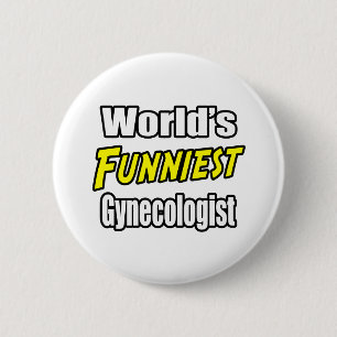 World's Funniest Gynaecologist 6 Cm Round Badge