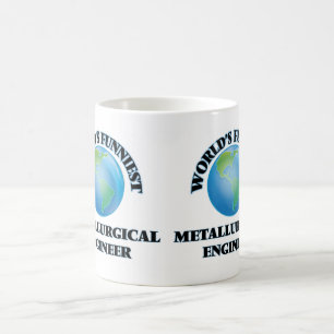World's Funniest Metallurgical Engineer Coffee Mug