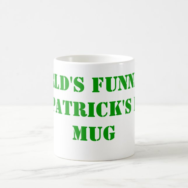 World's funniest St Patrick's day Coffee Mug (Center)