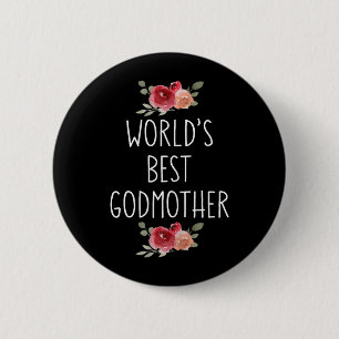 Worlds Godmother Ever Floral God Mum Proposal 6 Cm Round Badge