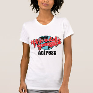 Worlds Greatest Actress T-Shirt