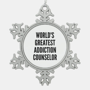 Worlds Greatest Addiction Counsellor Snowflake Pewter Christmas Ornament