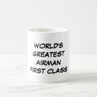 "World's Greatest Airman First Class" Mug
