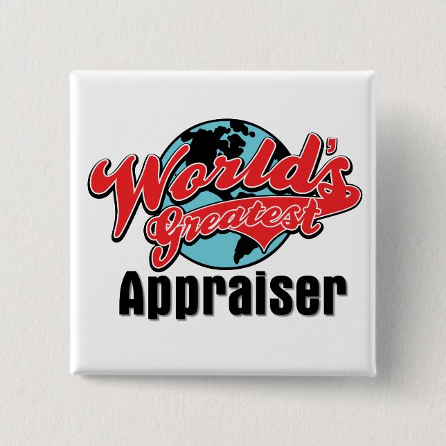World's Greatest Appraiser 15 Cm Square Badge (Front)