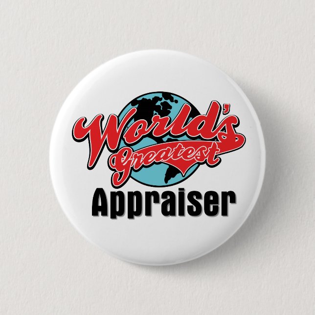 World's Greatest Appraiser 6 Cm Round Badge (Front)