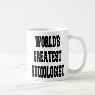 Worlds Greatest Audiologist Coffee Mug