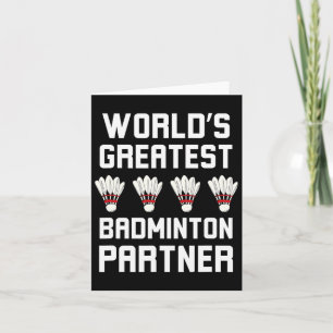 World's Greatest Badminton Partner Cool Badminton Card