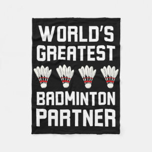 World's Greatest Badminton Partner Cool Badminton Fleece Blanket