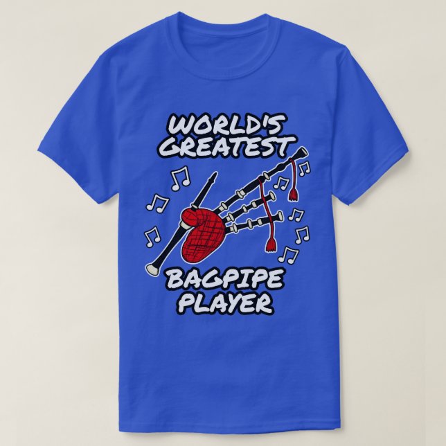 Worlds Greatest Bagpipe Player Scottish Musician T-Shirt (Design Front)