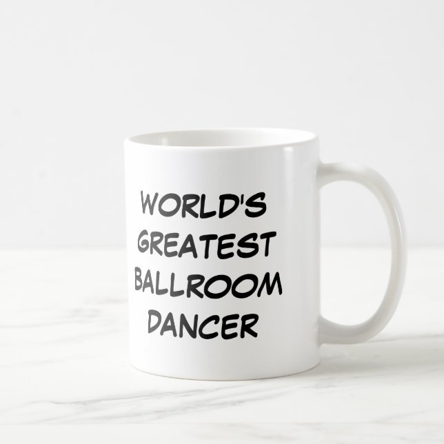 "World's Greatest Ballroom Dancer" Mug (Right)
