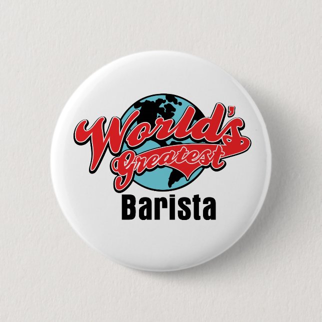 Worlds Greatest Barista 6 Cm Round Badge (Front)