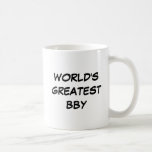 "World's Greatest BBY" Mug<br><div class="desc">"World's Greatest BBY" Mug makes a great gift!</div>