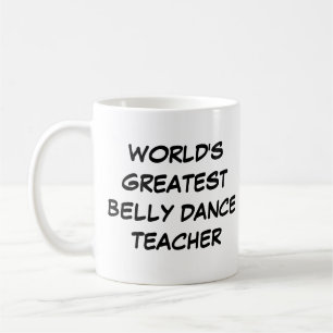 "World's Greatest Belly Dance Teacher" Mug