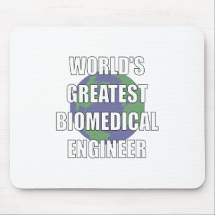 World's Greatest Biomedical Engineer Mouse Pad