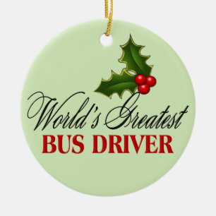 World's Greatest Bus Driver Ceramic Ornament