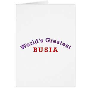 World's Greatest Busia