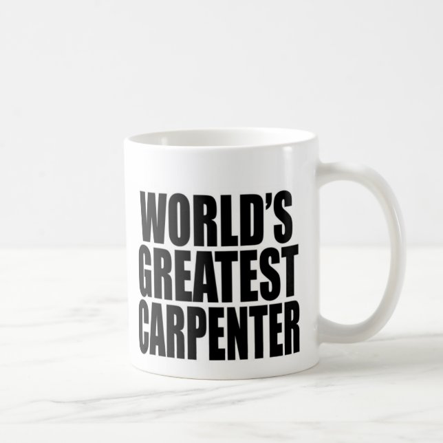World's Greatest Carpenter Coffee Mug (Right)