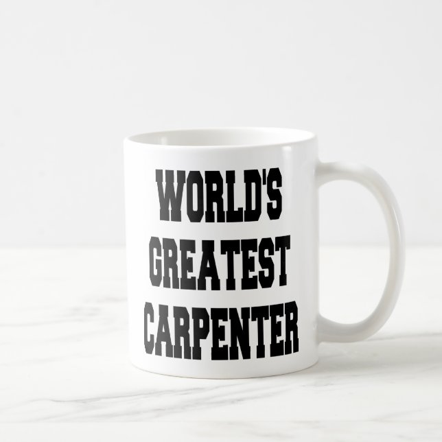 Worlds Greatest Carpenter Coffee Mug (Right)