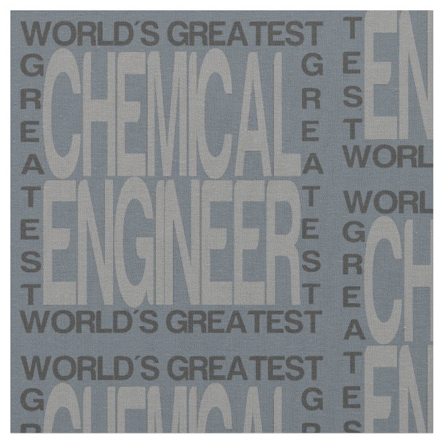 Worlds Greatest Chemical Engineer Fabric (Close Up)