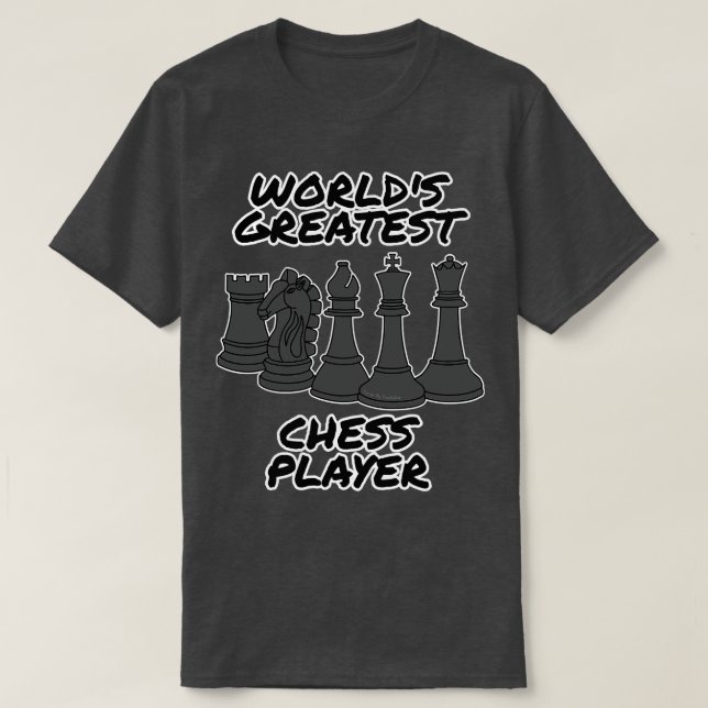 Worlds Greatest Chess Player Funny 1 T-Shirt (Design Front)