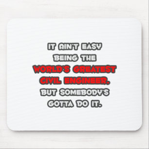 World's Greatest Civil Engineer Joke Mouse Pad