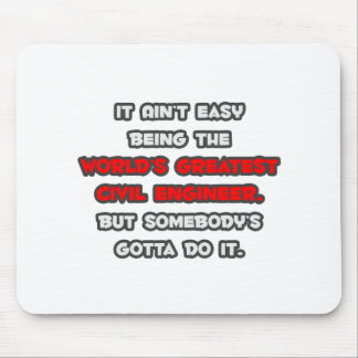 World's Greatest Civil Engineer Joke Mouse Pad