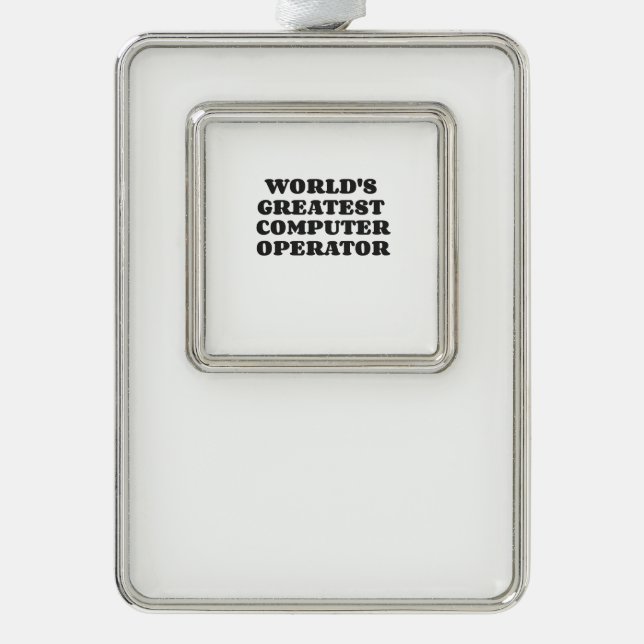 WORLD'S GREATEST COMPUTER OPERATOR SILVER PLATED FRAMED ORNAMENT (Front)