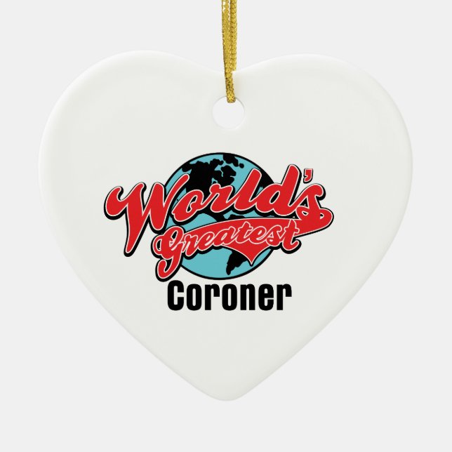 Worlds Greatest Coroner Ceramic Tree Decoration (Front)