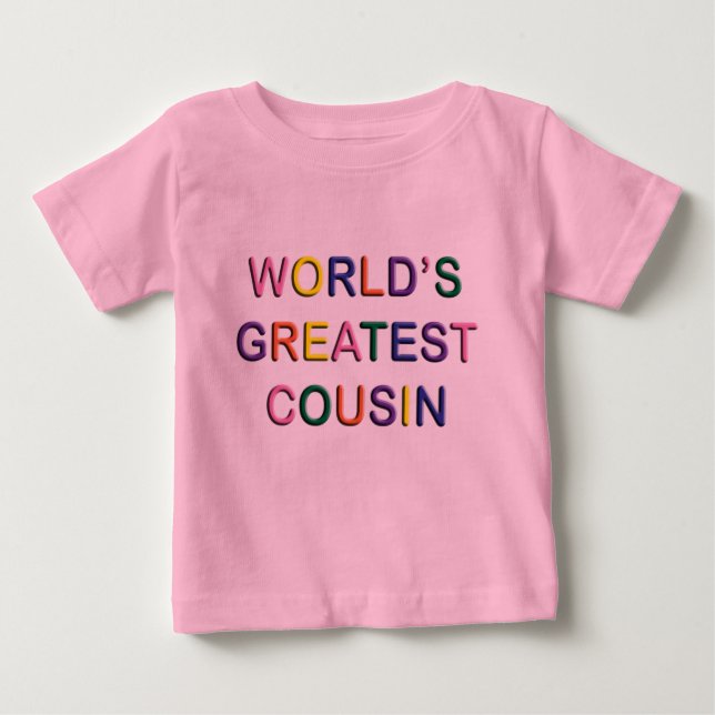 Worlds Greatest Cousin Pink Infant T-shirt (Front)