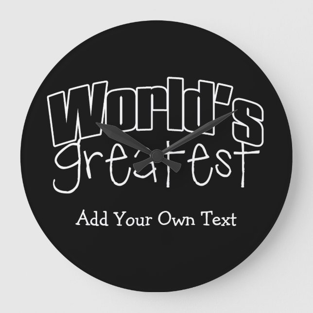 Worlds Greatest Custom Large Clock (Front)