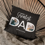 Worlds Greatest Dad 2 Photo Throw Pillow<br><div class="desc">Worlds greatest Dad photo throw pillow gift,  all fathers will love! These stylish pillows feature 2 photo's with the text 'WORLDS GREATEST DAD',  will make the perfect gift this christmas,  birthday or fathers day.</div>