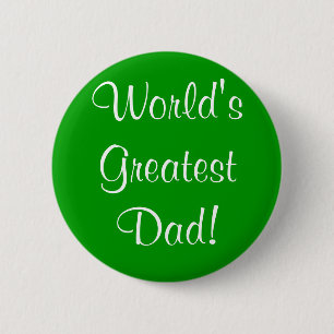 World's Greatest Dad! 6 Cm Round Badge
