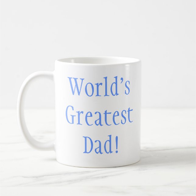World's Greatest Dad! Coffee Mug (Left)