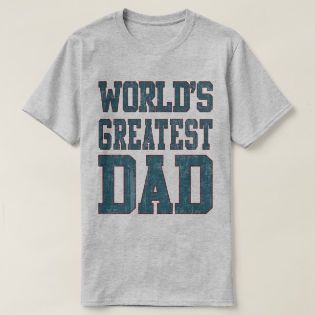Worlds Greatest Dad faded T-Shirt (Design Front)