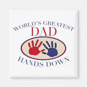 World's Greatest Dad Hands Down Magnet