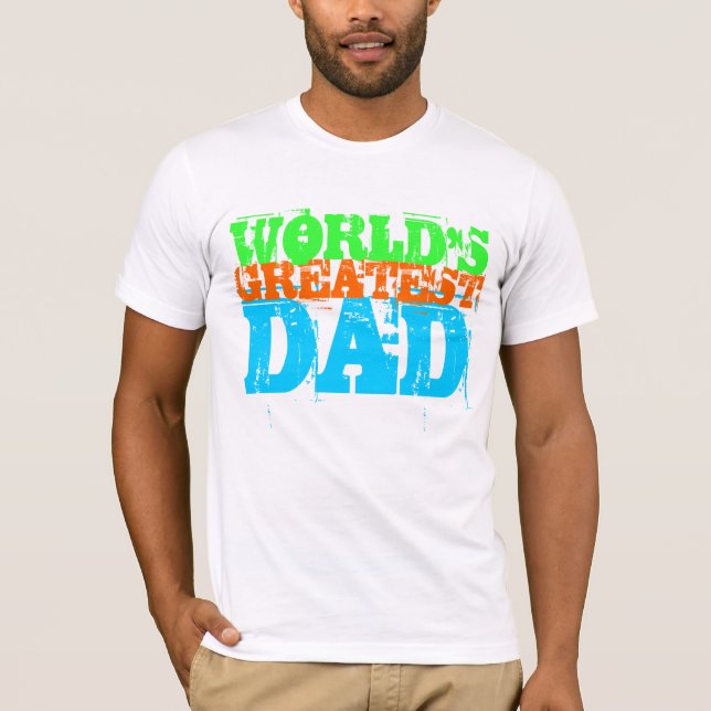 WORLD'S GREATEST DAD T-Shirt (Front)