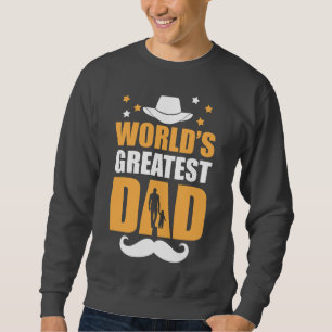 World's Greatest Dad – The Best of the Best Sweatshirt