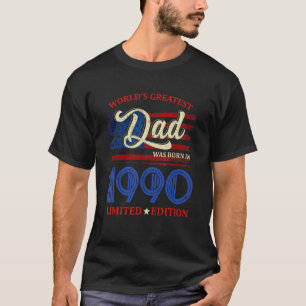 World's Greatest Dad Was Born In 1990 32nd Birthda T-Shirt