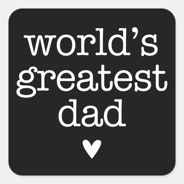 World's Greatest Dad with Heart Father's Day Square Sticker (Front)