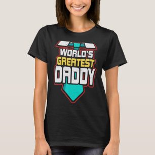 World's Greatest Daddy Father's Day Dad Papa Pops T-Shirt