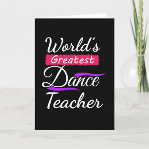 World's Greatest Dance Teacher Card