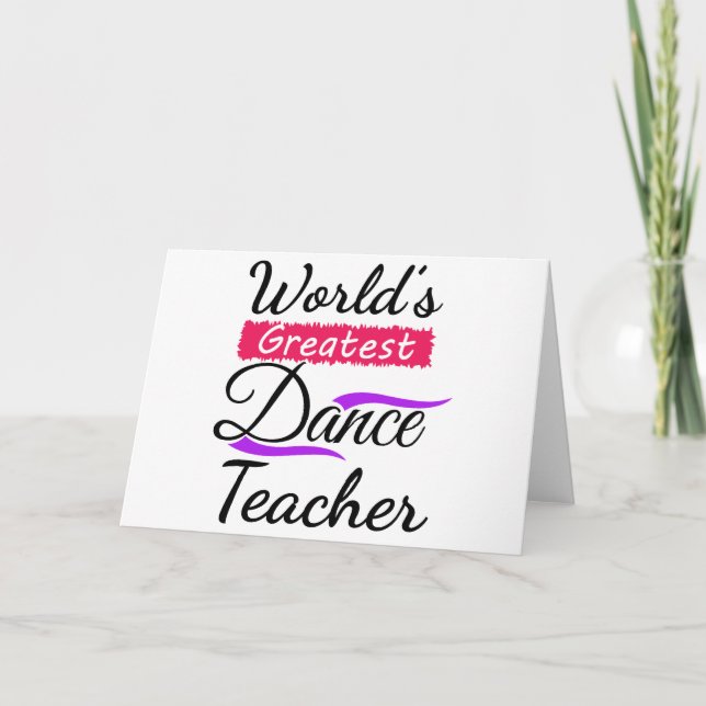World's Greatest Dance Teacher Card (Front)