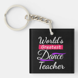 World's Greatest Dance Teacher Key Ring