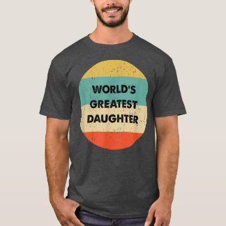 World's Greatest Daughter 24  T-Shirt