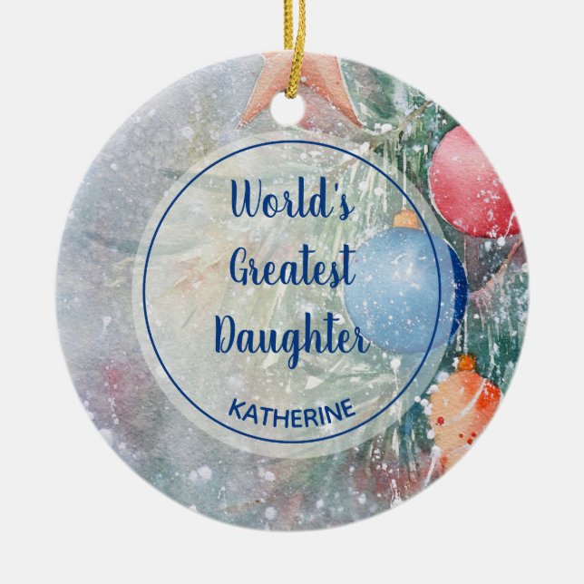  World's Greatest Daughter Christmas Watercolor Ceramic Ornament (Front)