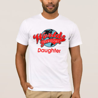 World's Greatest Daughter T-Shirt