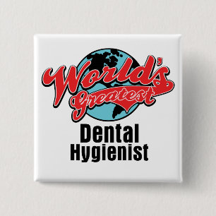 Worlds Greatest Dental Hygienist 15 Cm Square Badge