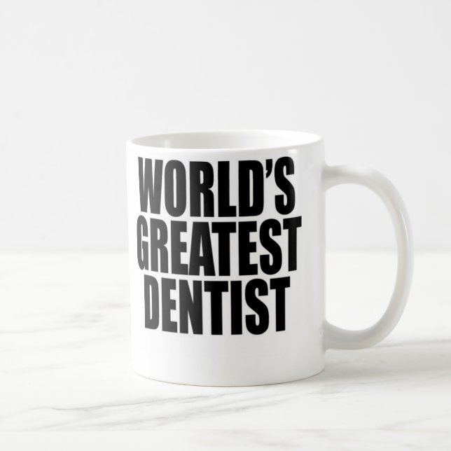 World's Greatest  Dentist Coffee Mug (Right)